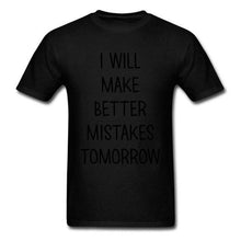 Lasting Charm Sports T-shirt I Will Make Better Mistakes Tomorrow