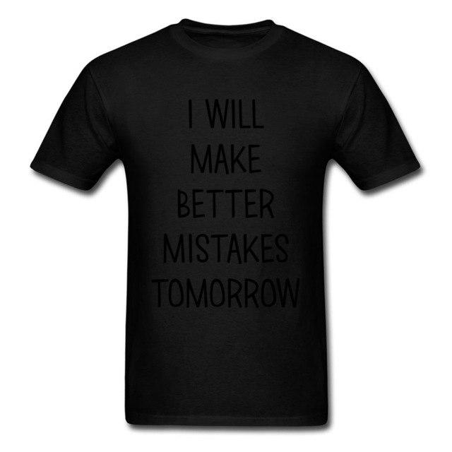 Lasting Charm Sports T-shirt I Will Make Better Mistakes Tomorrow