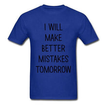 Lasting Charm Sports T-shirt I Will Make Better Mistakes Tomorrow