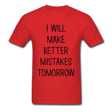 Lasting Charm Sports T-shirt I Will Make Better Mistakes Tomorrow