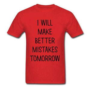 Lasting Charm Sports T-shirt I Will Make Better Mistakes Tomorrow